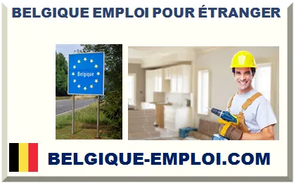 BELGIQUE EMPLOI POUR ÉTRANGER 2026-2027