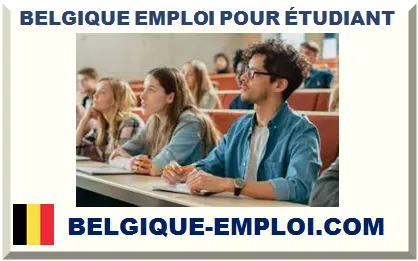 BELGIQUE EMPLOI POUR ÉTUDIANT